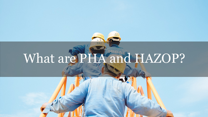 What are PHA and HAZOP?