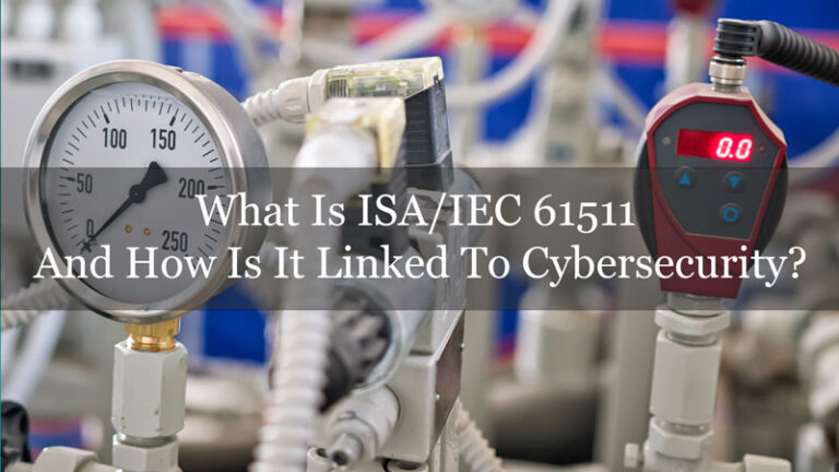 What Is ISA/IEC 61511 and How Is It Linked to Cybersecurity?