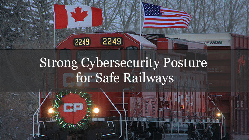 Strong Cybersecurity Posture for Safe Railways